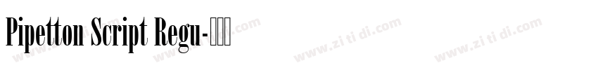 Pipetton Script Regu字体转换